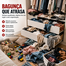 A solução inteligente para acabar com a bagunça de roupas, brinquedos e acessórios.